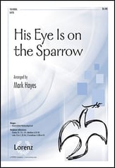 His Eye Is on the Sparrow SATB choral sheet music cover